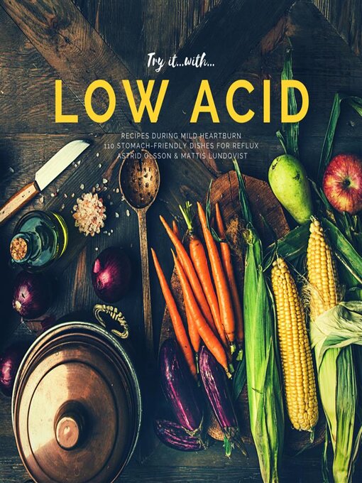 Cover image for Try it with...low acid recipes during mild heartburn